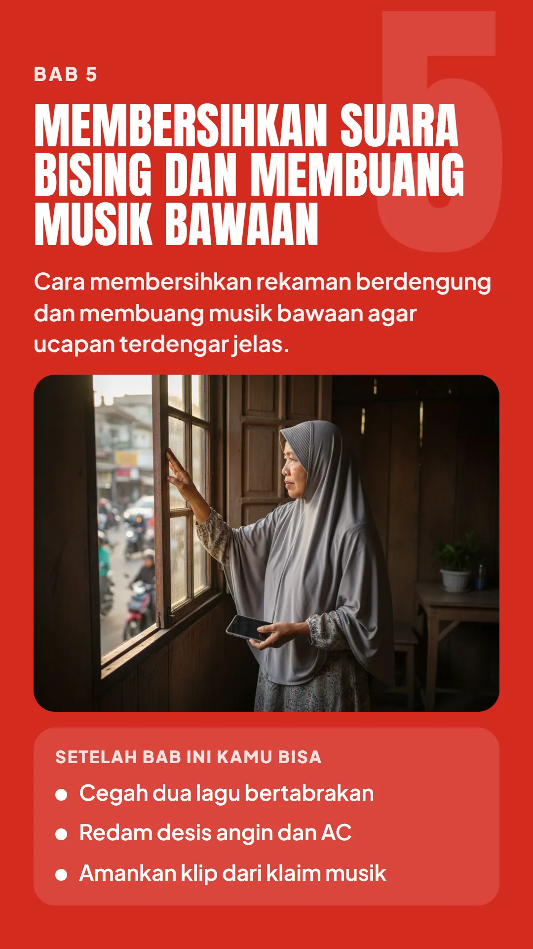 Bab 5: Membersihkan Suara Bising dan Membuang Musik Bawaan
