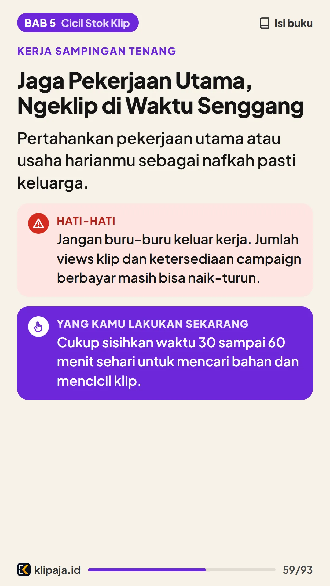 Jaga Pekerjaan Utama, Ngeklip di Waktu Senggang